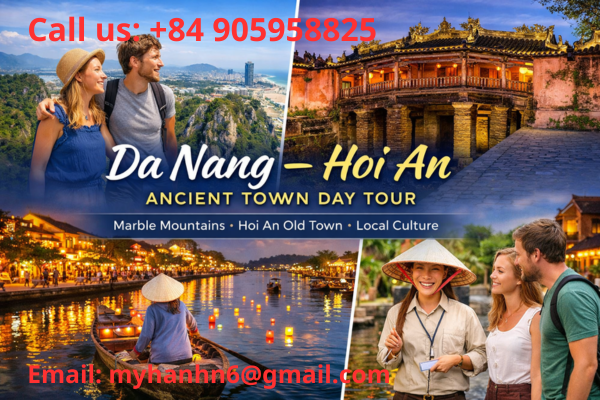 Da Nang – Hoi An Ancient Town Day Tour